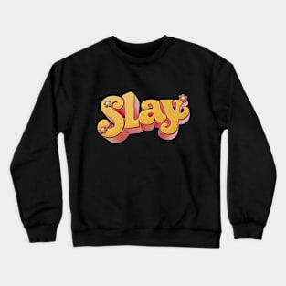 Graphic Slay Groovy Style Slaying Gift For Girl Funny Gay Man Vintage Retro Tee Another Day Another Slay Crewneck Sweatshirt